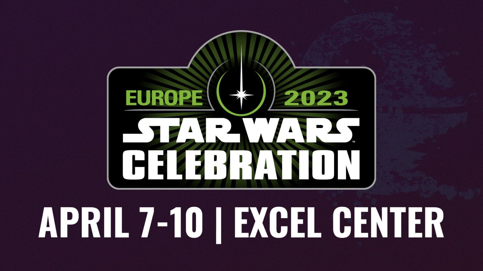 STAR WARS CELEBRATION April, London 2023 confirmed! Yes! Following