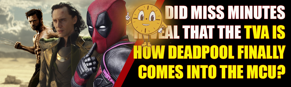 Did we just learn how Reynolds and Jackman’s Deadpool and Wolverine will step in the MCU?