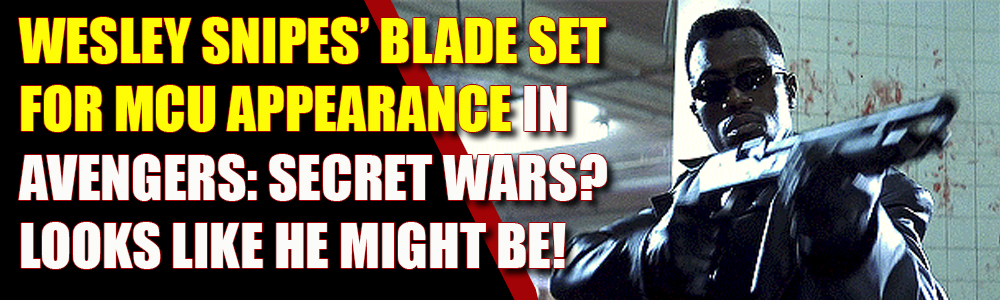 Wesley Snipes set to return as Blade in Secret Wars?